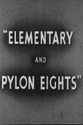 Elementary and Pylon Eights