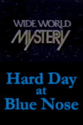 Hard Day at Blue Nose