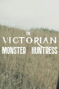 The Victorian Monster Huntress