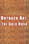 Outback Art: The Gold Rush