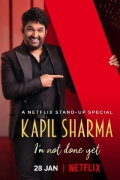 Kapil Sharma: I'm Not Done Yet