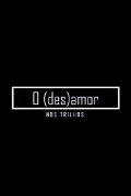 O (des)amor nos trilhos