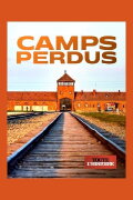 Enquête sur les camps perdus du IIIème Reich