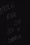 Pérolas Afiadas com Óleo de Dobradiças