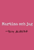 Martina och jag