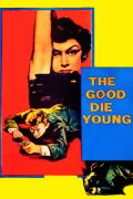 The Good Die Young