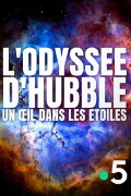L'odyssée d'Hubble, un œil dans les étoiles