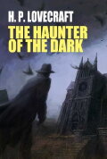 H.P. Lovecraft's The Haunter of the Dark