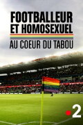 Footballeur et homosexuel : au cœur du tabou