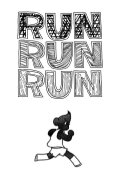 RUN RUN RUN
