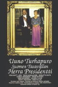 Uuno Turhapuro Suomen Tasavallan Herra Presidentti