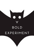 A Bold Experiment