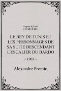 Le Bey de Tunis et les personnages de sa suite descendant l'escalier du Bardo