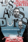 Los años duros: El nacimiento de un guerrillero