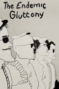 The Endemic Gluttony