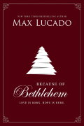 Because of Bethlehem with Max Lucado