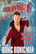Jason Byrne is... The Ironic Bionic Man