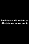 Resistance without Arms