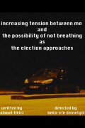 Increasing Tension Between Me and the Possibility of Not Breathing as the Election Approaches