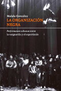 La organización negra (Ejercicio Documental)