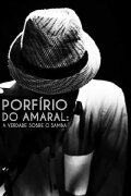 Porfírio do Amaral: A Verdade Sobre o Samba
