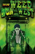 How Weed Won the West