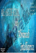 AI: Artificial or ADVANCED Intelligence