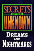 Secrets of the Unknown: Dreams and Nightmares