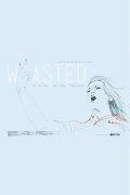 Wasted