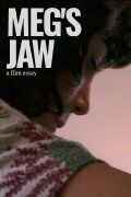 Meg's Jaw - A film essay