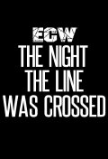 ECW The Night The Line Was Crossed 1994
