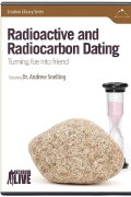 Radioactive and Radiocarbon Dating: Turning Foe into Friend