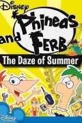 Phineas and Ferb: The Daze of Summer