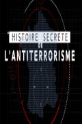 Histoire secrète de l’antiterrorisme