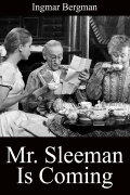 Mr. Sleeman Is Coming