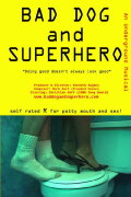 Bad Dog and Superhero