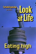Look at Life: Eating High