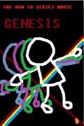 The How To Series Movie - Genesis