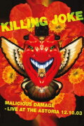 Killing Joke - Malicious Damage - Live At The Astoria