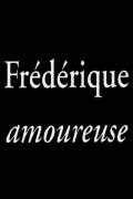 Frédérique amoureuse