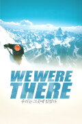 We Were There