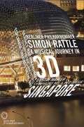 Berliner Philharmoniker in Singapur - A Musical Journey in 3D