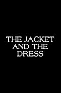 The Jacket & The Dress