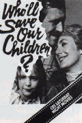 Who'll Save Our Children?