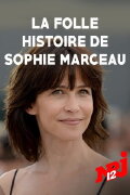La folle histoire de Sophie Marceau