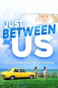 Just Between Us