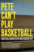 Pete Can't Play Basketball