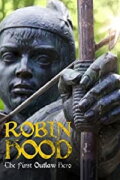 Robin Hood: The First Outlaw Hero