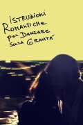 Istruzioni romantiche per danzare senza gravità
