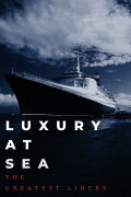 Luxury at Sea: The Greatest Liners